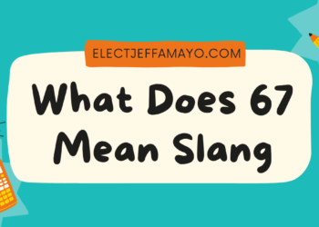 What Does 67 Mean Slang